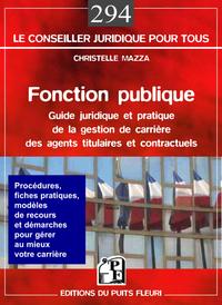 FONCTION PUBLIQUE. GUIDE JURIDIQUE ET PRATIQUE DE LA GESTIONDE CARRIERE DES AGEN