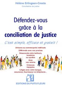 DEFENDEZ-VOUS GRACE A LA CONCILIATION DE JUSTICE - C'EST SIMPLE, EFFICACE ET GRATUIT !
