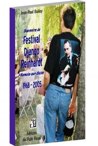 SOUVENIRS DU FESTIVAL DJANGO REINHARDT - SAMOIS-SUR-SEINE - 1968 - 2005 - UN RENDEZ-VOUS DE CORDES E