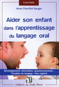 AIDER SON ENFANT DANS L'APPRENTISSAGE DU LANGAGE - DEVELOPPEMENT, STIMULATION, QUESTIONNEMENTS... TR