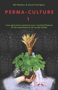 PERMACULTURE TOME 1