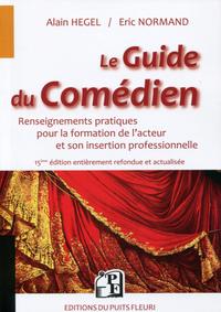 GUIDE DU COMEDIEN  RENSEIGNEMENTS PRATIQUES POUR LA FORMATION DE L ACTEUR ET SON