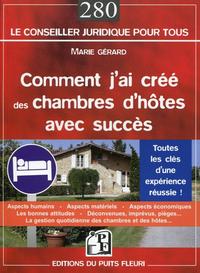 COMMENT J'AI CREE DES CHAMBRES D'HOTES AVEC SUCCES - TOUTES LES CLES D'UNE EXPERIENCE REUSSIE !