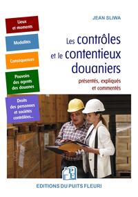 Les contrôles et le contentieux douaniers