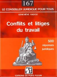 CONFLITS ET LITIGES DU TRAVAIL. 500 REPONSES JURIDIQUES