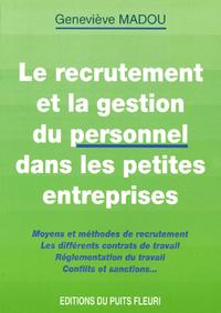 LE RECRUTEMENT ET LA GESTION DU PERSONNEL DANS LES PETITES ENTREPRISES. MOYENS E