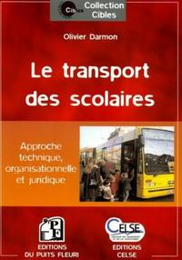 LE TRANSPORT DES SCOLAIRES. APPROCHE TECHNIQUE, ORGANISATIONNELLE ET JURIDIQUE