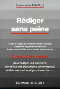 REDIGER SANS PEINE. GUIDE A USAGE DES COMMERCANTS, ARTISANS,DIRIGEANTS DE PETITE