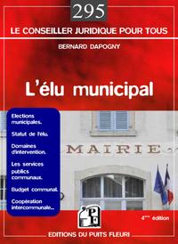 L'ELU MUNICIPAL - ELECTIONS MUNICIPALES. STATUT DE L'ELU. DOMAINES D'INTERVENTION. LES SERVICES PUBL