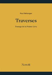 TRAVERSES. PASSAGE DE LA POINTE-LEVY