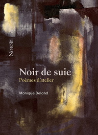 NOIR DE SUIE. POEMES D'ATELIER