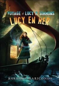 Le voyage de Lucy P. Simmons T2 - Lucy en mer