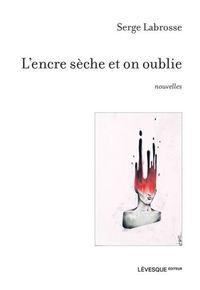 L'ENCRE SECHE ET ON OUBLIE