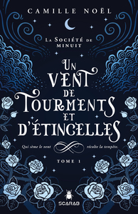 Un vent de tourments et d'étincelles - La société de minuit T1