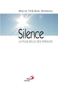 SILENCE. LA PLUS BELLE DES PAROLES