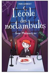 L'ECOLE DES NOCTAMBULES - SAM MORDANLCOU