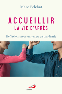 ACCUEILLIR LA VIE D'APRÈS