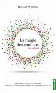 LA MAGIE DES COULEURS POUR DEBUTANTS