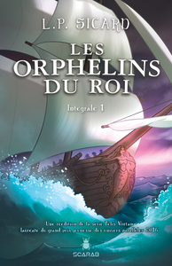 LES ORPHELINS DU ROI, INTEGRALE T1