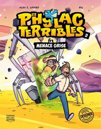 LES PHYLACTERRIBLES V 02. LA MENACE GRISE