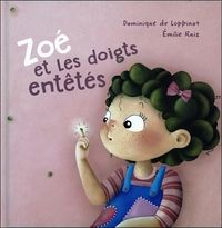 ZOE ET LES DOIGTS ENTETES