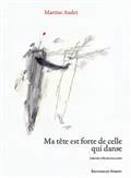 MA TETE EST FORTE DE CELLE QUI DANSE