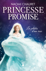 PRINCESSE PROMISE V 03 LES PETALES D'UNE ROSE