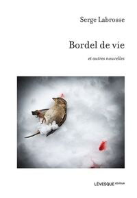BORDEL DE VIE ET AUTRES NOUVELLES