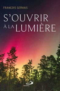 S'OUVRIR À LA LUMIÈRE