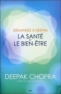 Demandez à Deepak - La santé et le bien-être