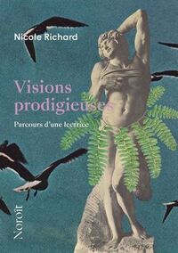 VISIONS PRODIGIEUSES. PARCOURS D'UNE LECTRICE