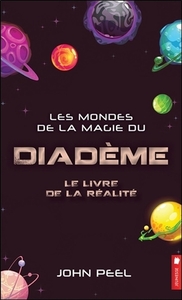 LES MONDES DE LA MAGIE DU DIADEME - LE LIVRE DE LA REALITE TOME 9
