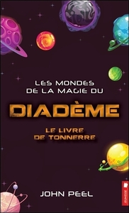 LES MONDES DE LA MAGIE DU DIADEME - LE LIVRE DE TONNERRE TOME 4