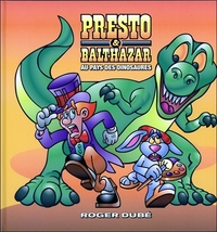 PRESTO & BALTHAZAR TOME 2 - AU PAYS DES DINOSAURES