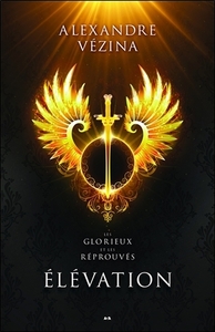 Elévation - Les Glorieux et les Réprouvés T2