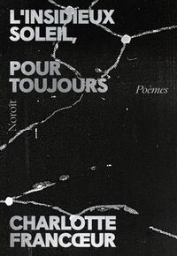 L'INSIDIEUX SOLEIL, POUR TOUJOURS