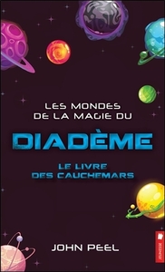 LES MONDES DE LA MAGIE DU DIADEME - LE LIVRE DES CAUCHEMARS TOME 6
