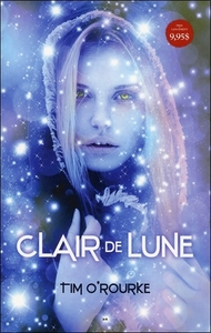 CLAIR DE LUNE - LA TRILOGIE LUNAIRE T1