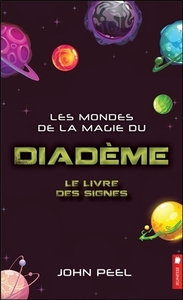 LES MONDES DE LA MAGIE DU DIADEME - LE LIVRE DES SIGNES T2