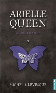 ARIELLE QUEEN - LE VOYAGE DES HUIT TOME 7