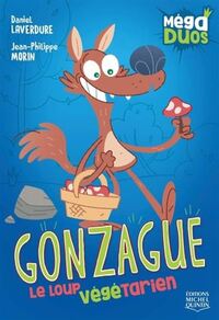 MEGA DUOS V 01 GONZAGUE, LE LOUP VEGETARIEN