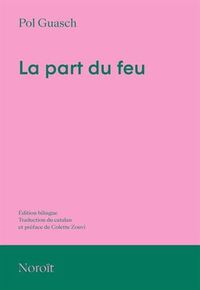 LA PART DU FEU (ED. BILINGUE)