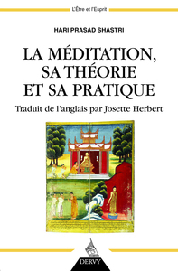 LA MEDITATION, SA THEORIE ET SA PRATIQUE