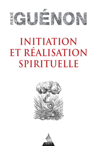 INITIATION ET REALISATION SPIRITUELLE