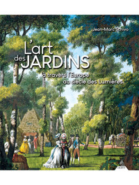 L'ART DES JARDINS A TRAVERS L'EUROPE AU SIECLE DES LUMIERES