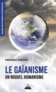 LE GAIANISME, UN NOUVEL HUMANISME
