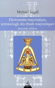 DICTIONNAIRE MACONNIQUE, TERMINOLOGIE DES RITUELS MACONNIQUES