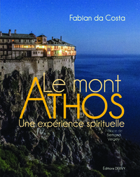 Le mont Athos - Une expérience spirituelle