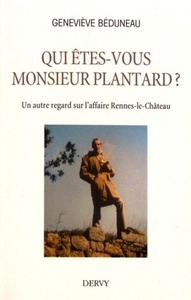 Qui êtes-vous monsieur Plantard ?