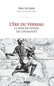 L'Ère du Verseau - Le proche avenir de l'humanité